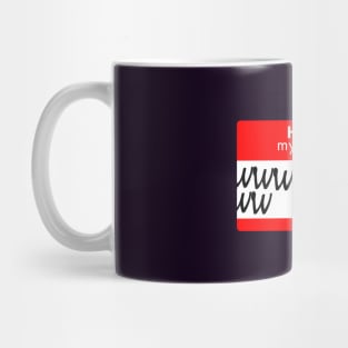 My Name is WWWWWWWWWW Mug